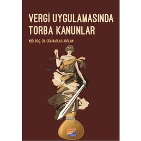 Vergi Uygulamasında Torba Kanunlar - Cem Barlas Arslan