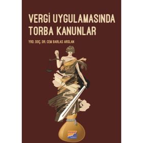 Vergi Uygulamasında Torba Kanunlar - Cem Barlas Arslan
