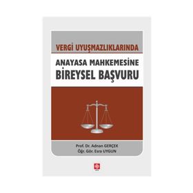 Vergi Uyuşmazlıklarında Anayasa Mahkemesine Bireysel Başvuru - Doç. Dr. Adnan Gerçek