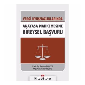 Vergi Uyuşmazlıklarında Anayasa Mahkemesine Bireysel Başvuru - Doç. Dr. Adnan Gerçek