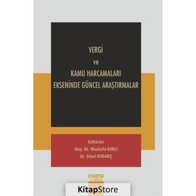 Vergi Ve Kamu Harcamaları Ekseninde Güncel Araştırmalar - Kolektif
