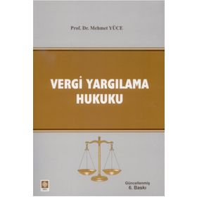 Vergi Yargılama Hukuku - Mehmet Yüce