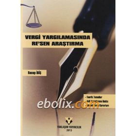 Vergi Yargılamasında Re’sen Araştırma - Recep İbiş