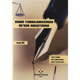 Vergi Yargılamasında Re’sen Araştırma - Recep İbiş