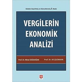 VERGILERIN EKONOMIK ANALIZI - NIHAT EDİZDOĞAN;ALI ÇELİKKAYA