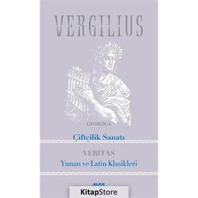 Vergılıus Çiftçilik Sanatı Yunan Ve Latin Klasikleri - Vergilius