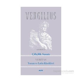 Vergılıus Çiftçilik Sanatı Yunan Ve Latin Klasikleri - Vergilius