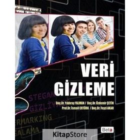 Veri Gizleme - İsmail Ertürk Feyzi Akar Doç. Yıldıray Yalman Doç. Özdemir Çetin Yıldıray Yalman Özdemir Çetin