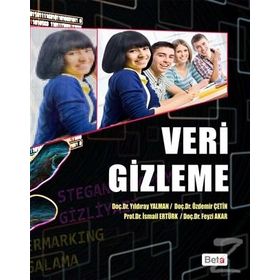 Veri Gizleme - İsmail Ertürk Feyzi Akar Doç. Yıldıray Yalman Doç. Özdemir Çetin Yıldıray Yalman Özdemir Çetin