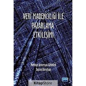 Veri Madenciliği ile Pazarlama Etkileşimi - Taşkın Dirsehan - Mehtap Sümersan Köktürk