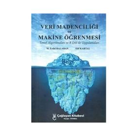 Veri Madenciliği ve Makine Öğrenmesi - M. Erdal Balaban Elif Kartal