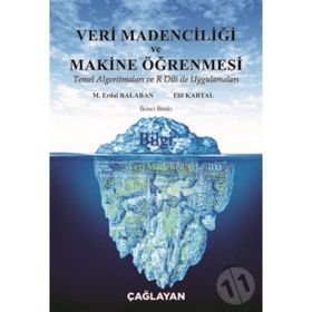 Veri Madenciliği ve Makine Öğrenmesi - M. Erdal Balaban Elif Kartal
