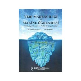 Veri Madenciliği ve Makine Öğrenmesi - M. Erdal Balaban Elif Kartal