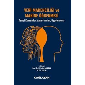 Veri Madenciliği ve Makine Öğrenmesi - M. Erdal Balaban Elif Kartal