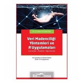 Veri Madenciliği Yöntemleri ve R Uygulamaları - Bülent Altunkaynak