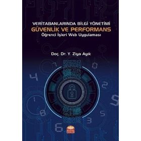 Veri Tabanlarında Bilgi Yönetimi Güvenlik ve Performans Nobel Bilimsel Eserler