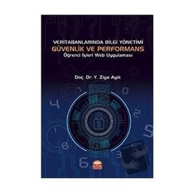 Veri Tabanlarında Bilgi Yönetimi Güvenlik ve Performans Nobel Bilimsel Eserler