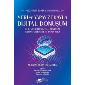 Veri ve Yapay Zekayla Dijital Dönüşüm Alexander Borek-Nadine Prill