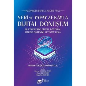 Veri ve Yapay Zekayla Dijital Dönüşüm Alexander Borek-Nadine Prill