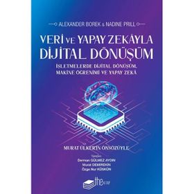 Veri ve Yapay Zekayla Dijital Dönüşüm Alexander Borek-Nadine Prill
