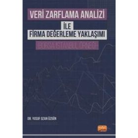 Veri Zarflama Analizi Ile Firma Değerleme Yaklaşımı - Borsa İstanbul Örneği Nobel Bilimsel Eserler