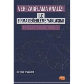 Veri Zarflama Analizi Ile Firma Değerleme Yaklaşımı - Borsa İstanbul Örneği Nobel Bilimsel Eserler