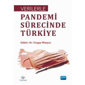 Verilerle Pandemi Sürecinde Türkiye - Turgay Münyas
