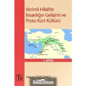 Verimli Hilal'de İnsanlığın Gelişimi Ve Proto Kürt Kültürü 1. Kitap - Hasan Özgüneş