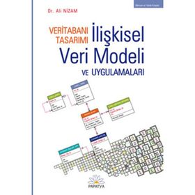 VERİTABANI TASARIMI İLİŞKİSEL VERI MODELI VE UYGULAMALARI - ALI NIZAM