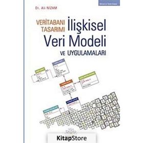 VERİTABANI TASARIMI İLİŞKİSEL VERI MODELI VE UYGULAMALARI - ALI NIZAM
