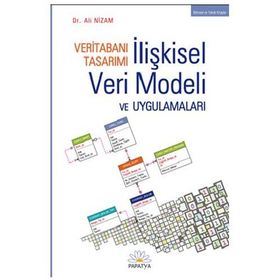 VERİTABANI TASARIMI İLİŞKİSEL VERI MODELI VE UYGULAMALARI - ALI NIZAM