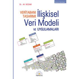 VERİTABANI TASARIMI İLİŞKİSEL VERI MODELI VE UYGULAMALARI - ALI NIZAM