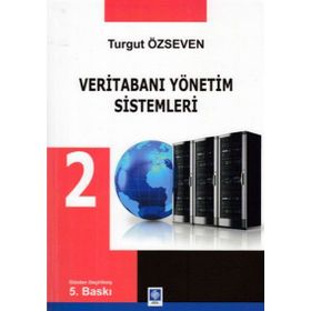 Veritabanı Yönetim Sistemleri 2 - Turgut Özseven