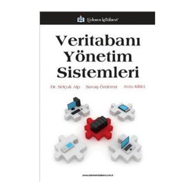 VERİTABANI YÖNETİM SISTEMLERI - SELÇUK ALP;SAVAŞ ÖZDEMİR;ARZU KILITCI