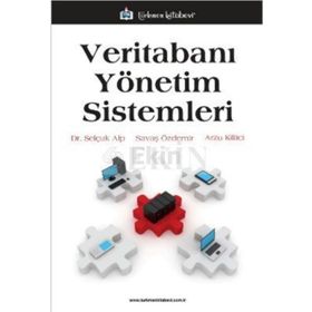 VERİTABANI YÖNETİM SISTEMLERI - SELÇUK ALP;SAVAŞ ÖZDEMİR;ARZU KILITCI