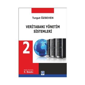 VERITABANI YÖNETIM SISTEMLERI - TURGUT ÖZSEVEN