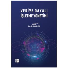 Veriye Dayalı İşletme Yönetimi - Nermin Kişi