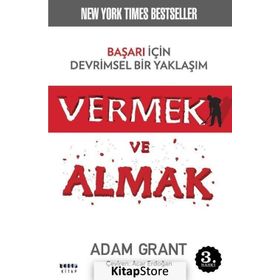 Vermek ve Almak - Başarı için Devrimsel Bir Yaklaşım - Adam Grant