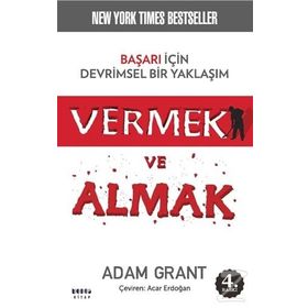Vermek ve Almak - Başarı için Devrimsel Bir Yaklaşım - Adam Grant