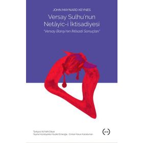 Versay Sulhu'nun Netayic-i İktisadiyesi - John Maynard Keynes