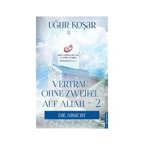 Vertrau Ohne Zweifel Auf Allah 2 - Die Absicht Destek Yayınları