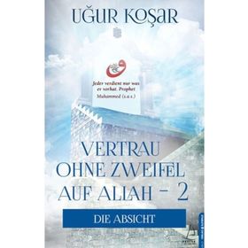 Vertrau Ohne Zweifel Auf Allah 2 - Die Absicht Destek Yayınları