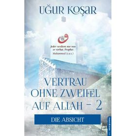 Vertrau Ohne Zweifel Auf Allah 2 - Uğur Koşar