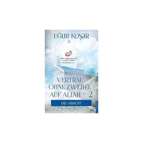 Vertrau Ohne Zweifel Auf Allah 2 - Uğur Koşar