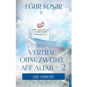 Vertrau Ohne Zweifel Auf Allah 2 - Uğur Koşar