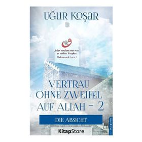 Vertraue Ohne Zweifel Auf Allah - Uğur Koşar