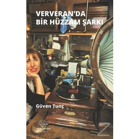 Ververan'da Hüzzam Bir Şarkı - Güven Tunç