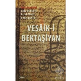 Vesaik-i Bektaşiyan - Bekir Şahin Dr. Ayşe Değerli Eşref Temel