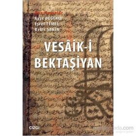Vesaik-i Bektaşiyan - Bekir Şahin Dr. Ayşe Değerli Eşref Temel
