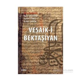 Vesaik-i Bektaşiyan - Bekir Şahin Dr. Ayşe Değerli Eşref Temel